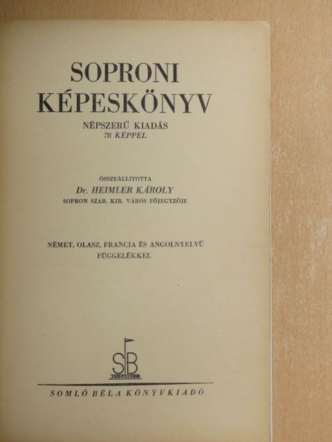 Soproni képeskönyv/Rövid vezető a soproni Liszt Ferenc Múzeum régészeti gyüjteményében [antikvár]