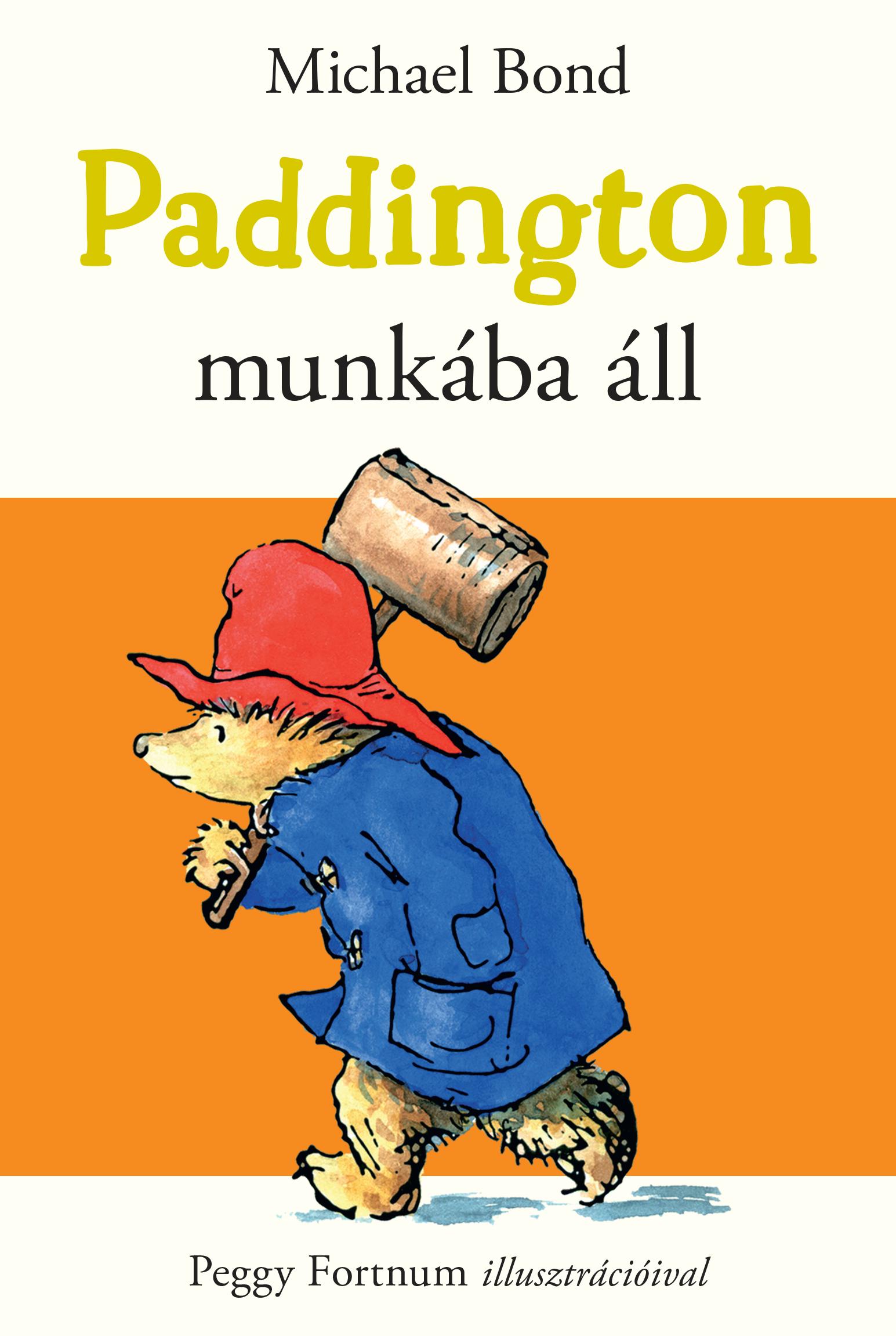 Michael Bond - Paddington munkába áll