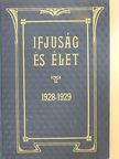 Betkowski Jenő - Ifjúság és Élet 1928. szeptember 10.-1929. június 25. [antikvár]