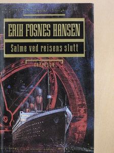 Erik Fosnes Hansen - Salme ved reisens slutt [antikvár]