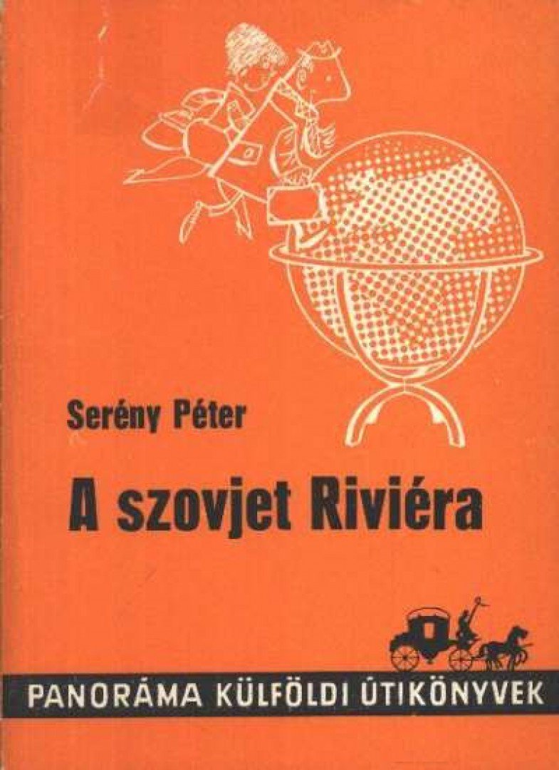 Serény Péter - A szovjet Riviéra [antikvár]
