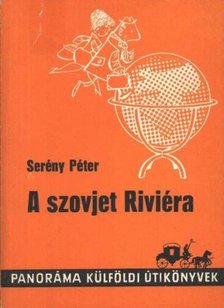 Serény Péter - A szovjet Riviéra [antikvár]