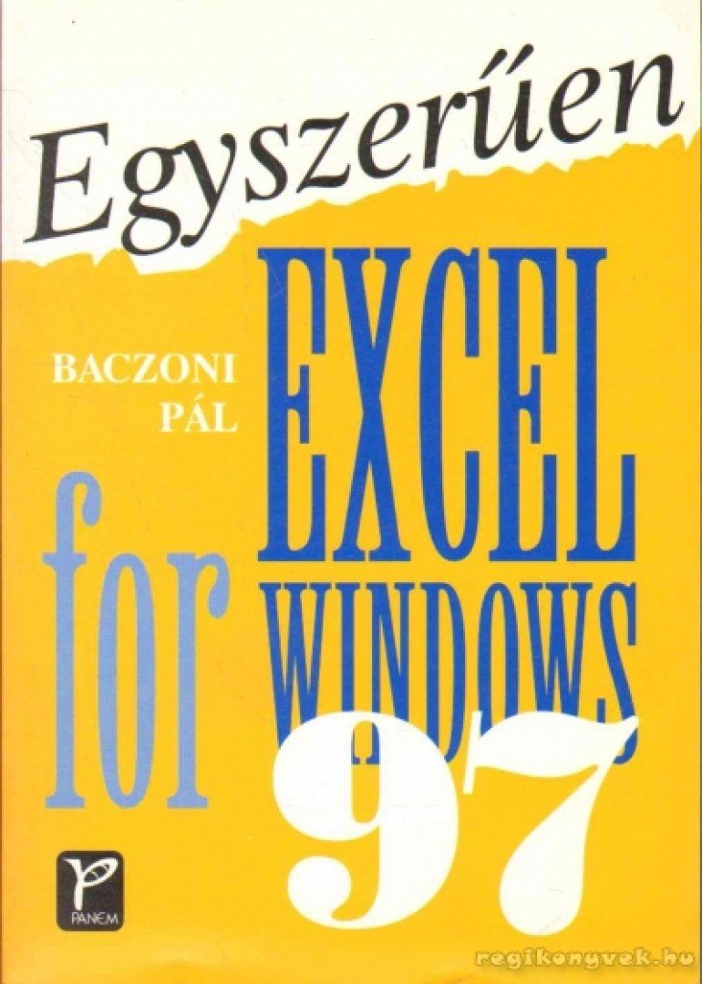 Baczoni Pál - Egyszerűen Excel for Windows 97 [antikvár]