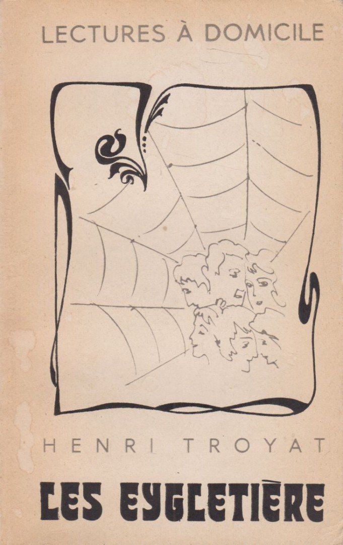 Henri Troyat - Les Eygletiere [antikvár]