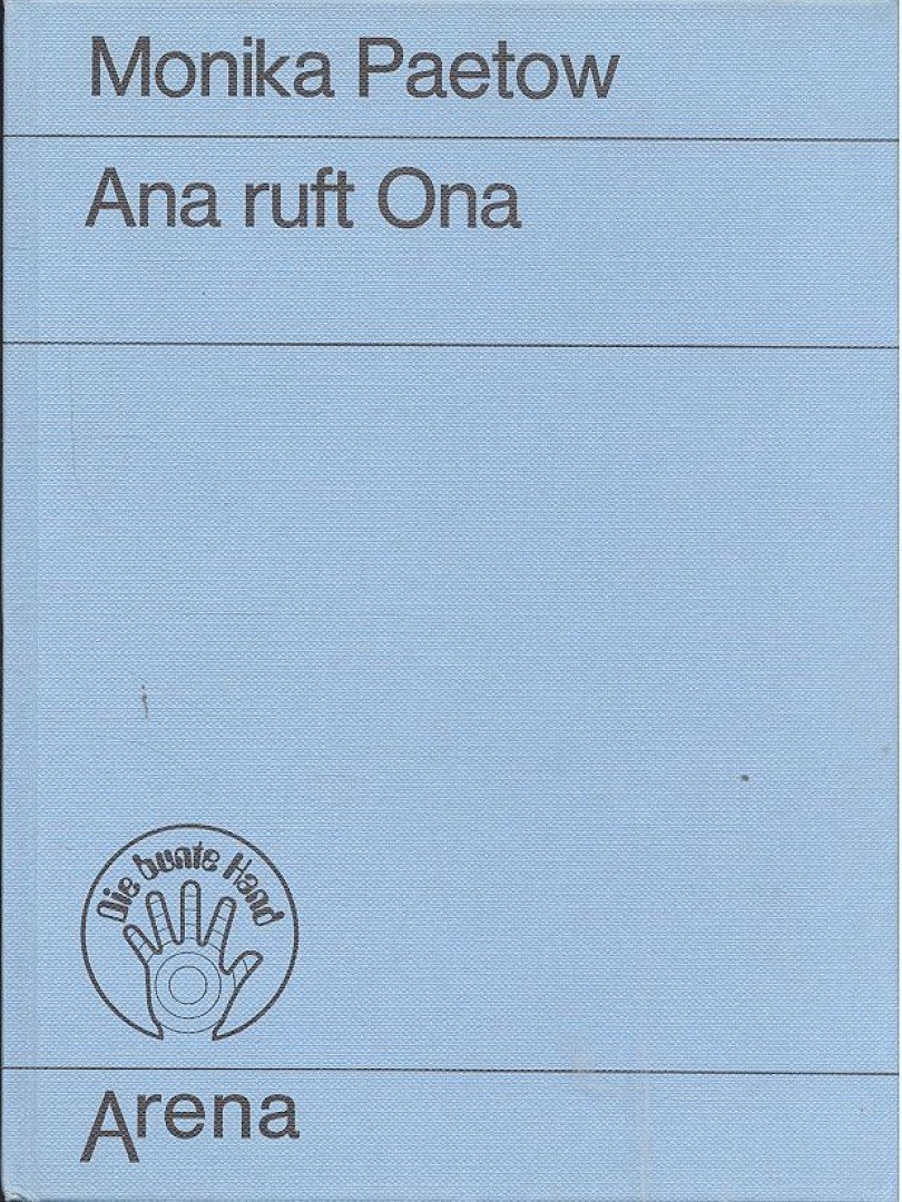 PAETOW, MONIKA - Ana ruft Ona [antikvár]