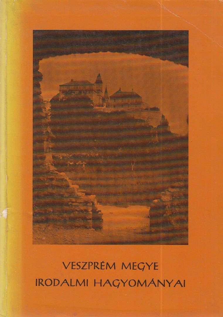 Harmath István, Katsányi Sándor - Veszprém megye irodalmi hagyományai [antikvár]