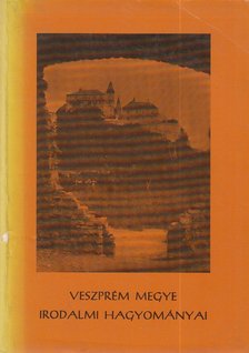Harmath István, Katsányi Sándor - Veszprém megye irodalmi hagyományai [antikvár]