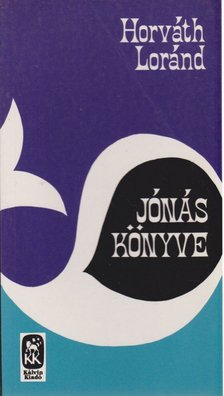 HORVÁTH LORÁND - Jónás könyve [antikvár]