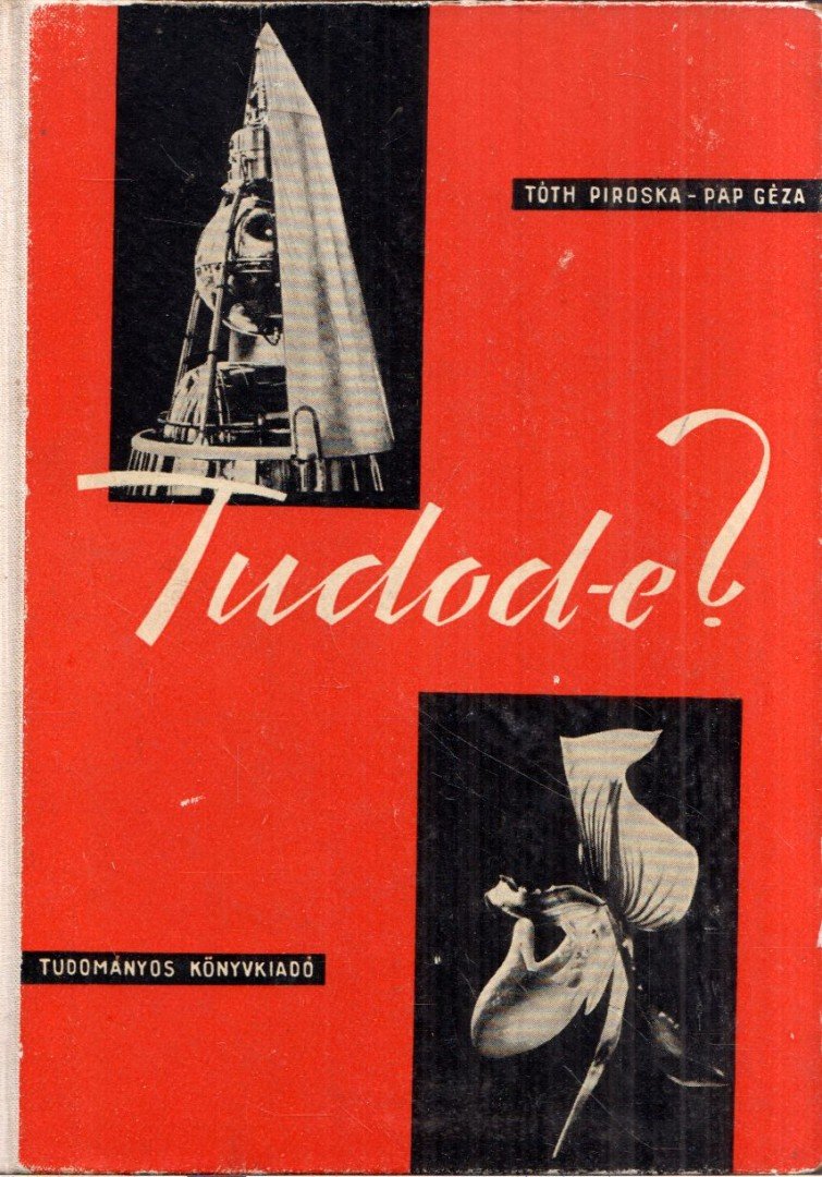 Tóth Piroska, Pap Géza - Tudod-e? [antikvár]