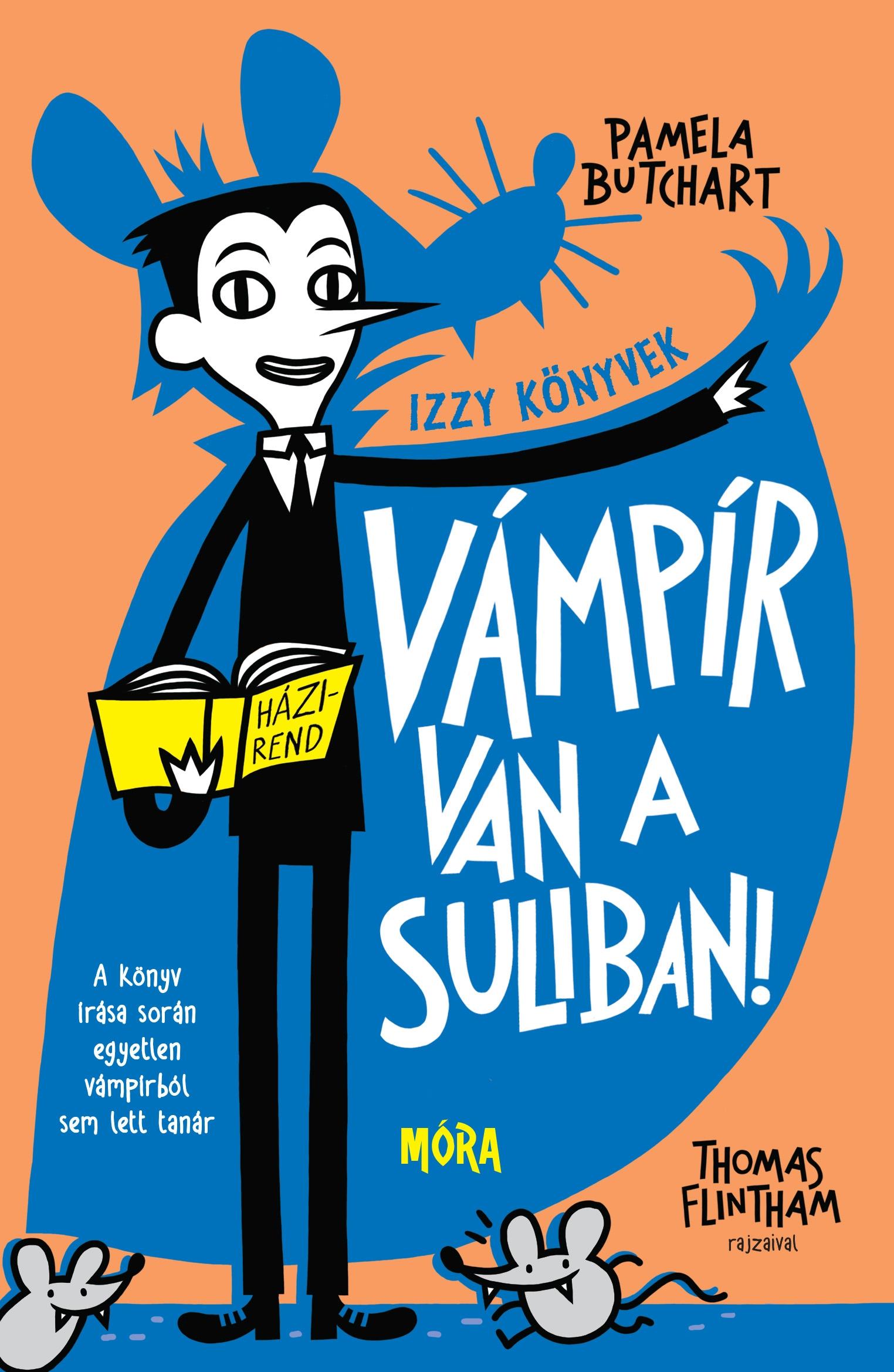 Pamela Butchart - Vámpír van a suliban! - Izzy könyvek