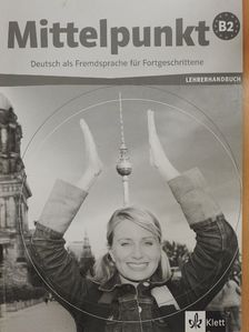Mittelpunkt B2 - Lehrerhandbuch [antikvár]