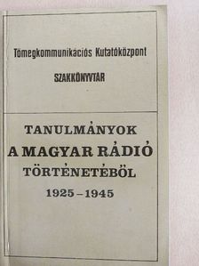 Borus Zsuzsa - Tanulmányok a Magyar Rádió történetéből 1925-1945 [antikvár]