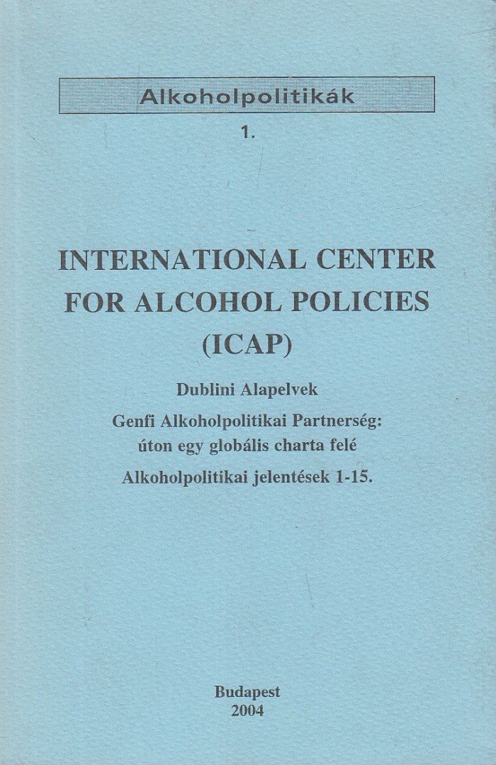Török Tivadarné (szerk.) - International Center for Alcohol Policies (ICAP) [antikvár]