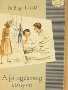 Dr. Buga László - A jó egészség könyve [antikvár]