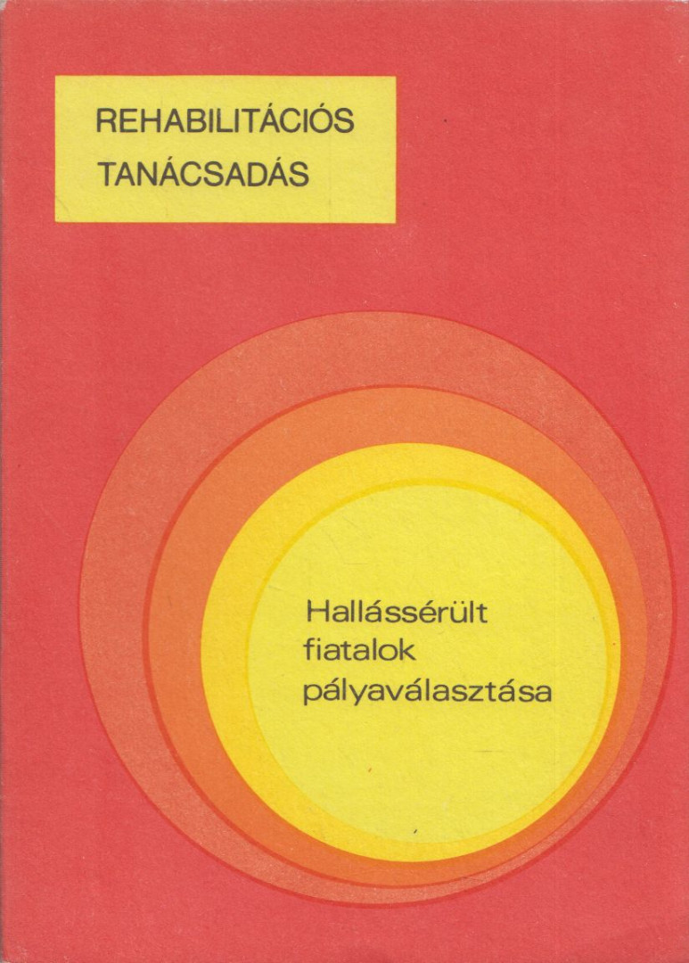 Virágh Károlyné, Virágh Károlyné - Hallássérült fiatalok pályaválasztása [antikvár]
