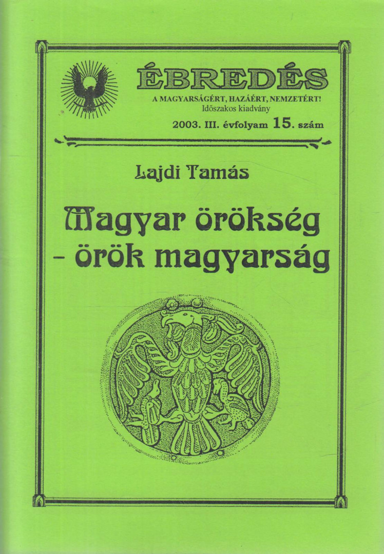 Lajdi Tamás - Ébredés 2003/15. - Magyar örökség - örök magyarság [antikvár]