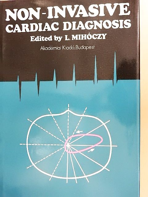 Eszter Faragó - Non-invasive Cardiac Diagnosis [antikvár]