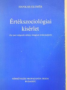 Hankiss Elemér - Értékszociológiai kísérlet [antikvár]
