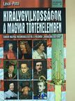 Lévai Anita - Királygyilkosságok a magyar történelemben [antikvár]
