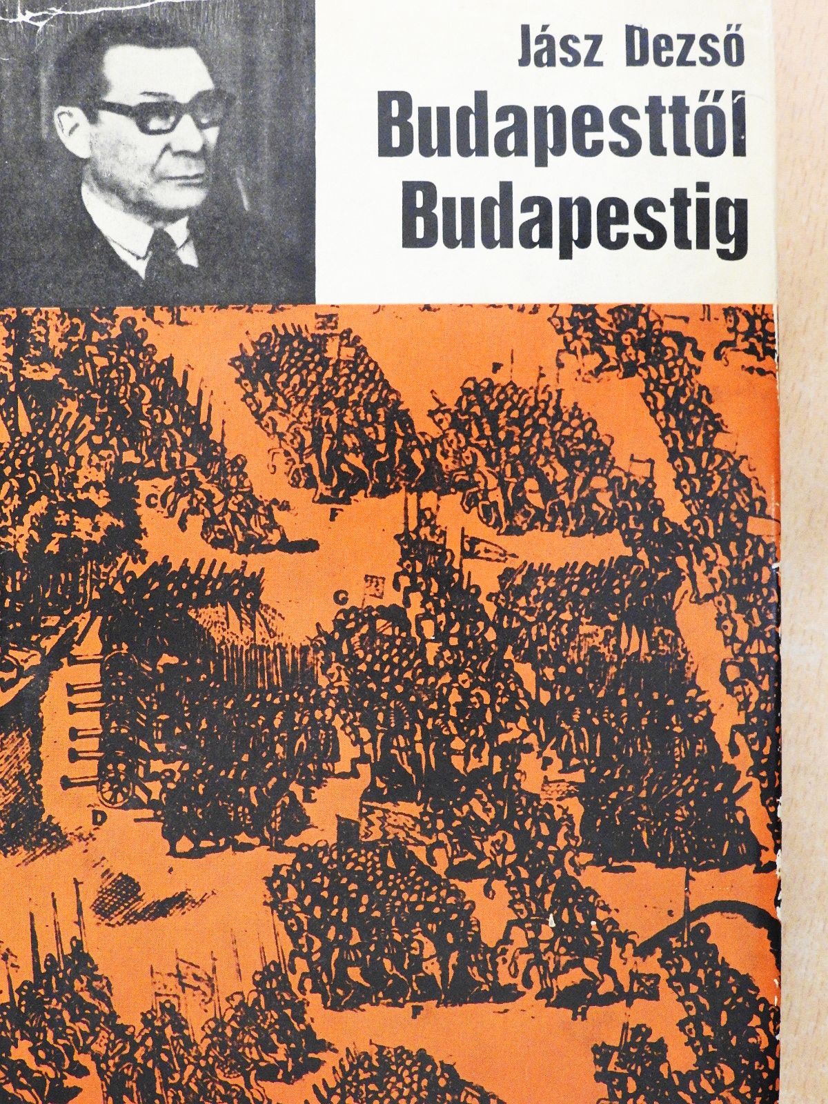 Jász Dezső - Budapesttől Budapestig (dedikált példány) [antikvár]