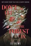 CG Drews - Don't Let The Forest In