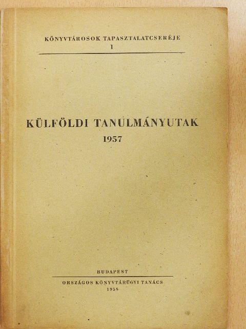 Külföldi tanulmányutak 1957 [antikvár]
