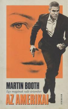 Martin Booth - Az amerikai [antikvár]