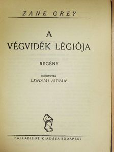 Zane Grey - A végvidék légiója [antikvár]