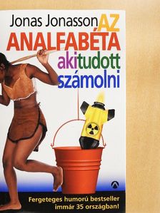 Jonas Jonasson - Az analfabéta, aki tudott számolni [antikvár]