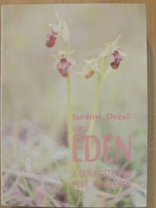 Surányi Dezső - Éden a Duna-Tisza közi Pest megyében [antikvár]