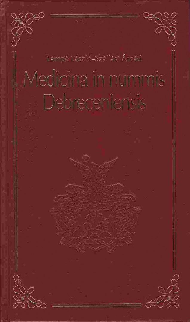 Lampé László, Szállási Árpád - Medicina in nummis Debreceniensis [antikvár]