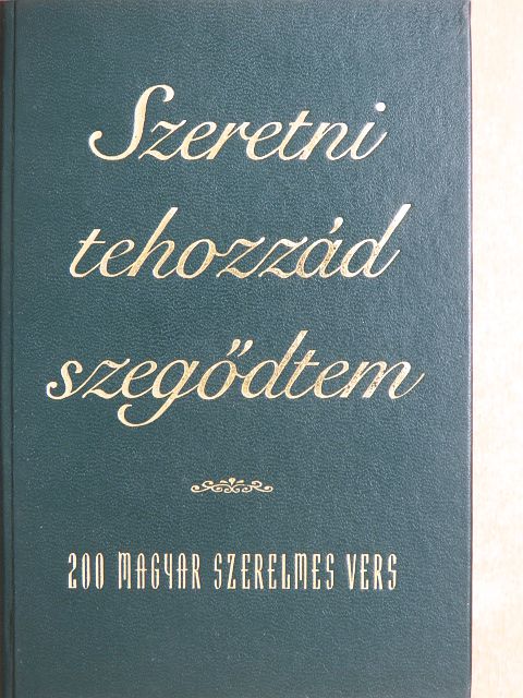 Balassi Bálint - Szeretni tehozzád szegődtem [antikvár]