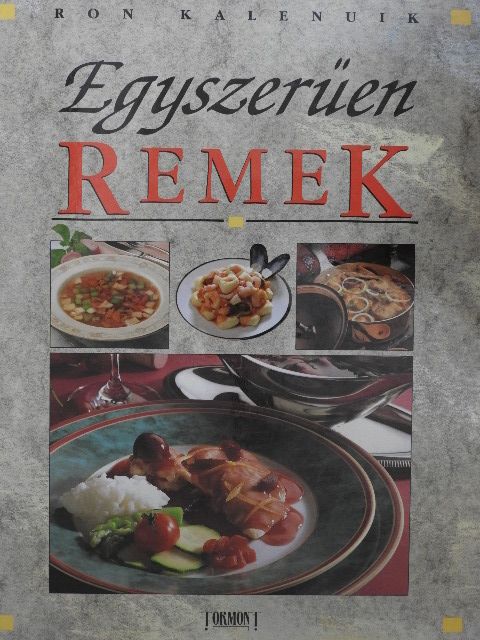 Ron Kalenuik - Egyszerűen remek [antikvár]