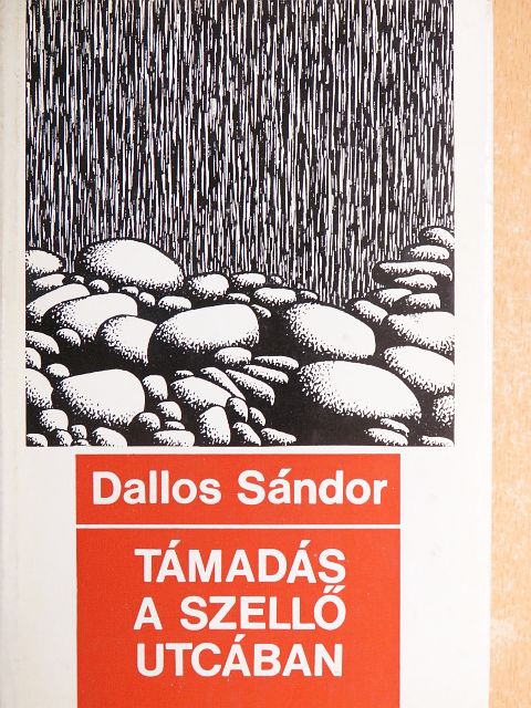 Dallos Sándor - Támadás a Szellő utcában [antikvár]