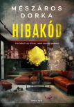 Mészáros Dorka - Hibakód [eKönyv: epub, mobi]