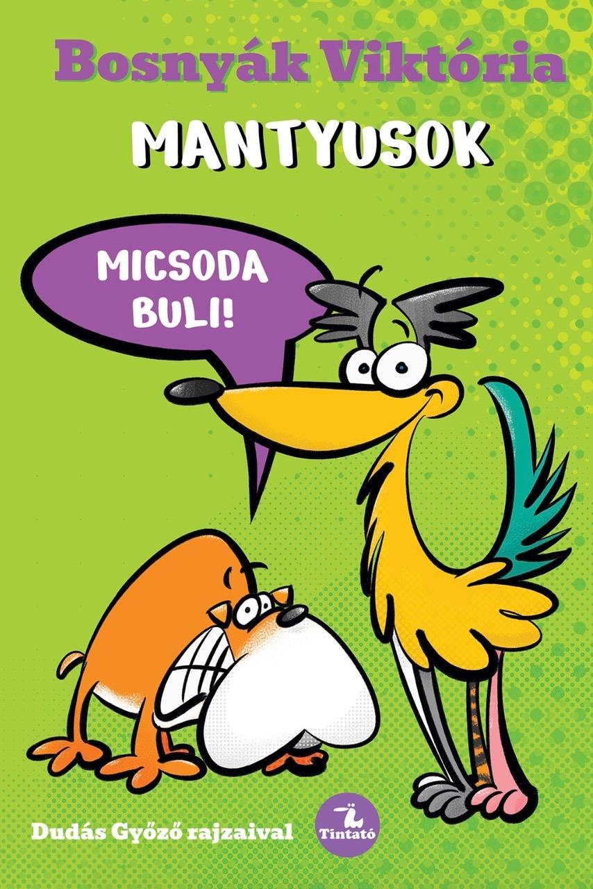 BOSNYÁK VIKTÓRIA - Mantyusok - Micsoda buli!