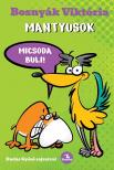 BOSNYÁK VIKTÓRIA - Mantyusok - Micsoda buli!