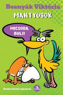 BOSNYÁK VIKTÓRIA - Mantyusok - Micsoda buli!