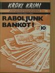 Edward D. Hoch - Raboljunk bankot! [antikvár]