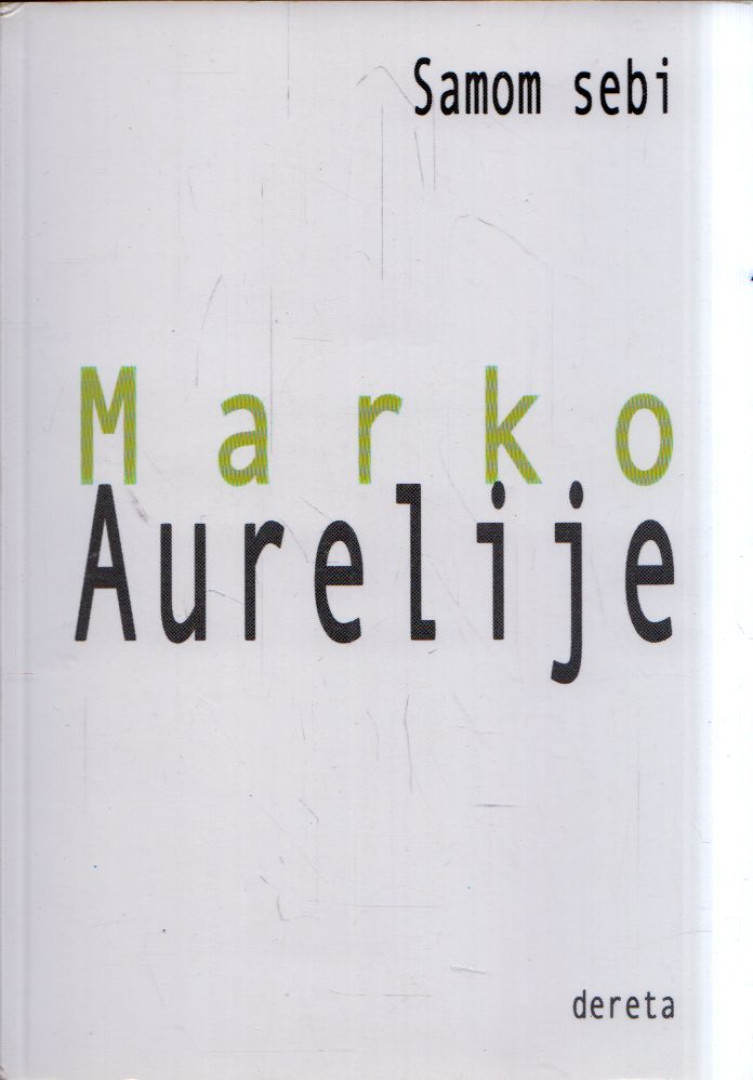 Marko Aurelije - Samom sebi [antikvár]