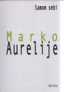 Marko Aurelije - Samom sebi [antikvár]