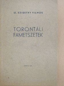 Sz. Szigethy Vilmos - Torontáli fametszetek [antikvár]