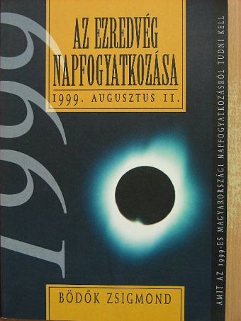 Bödők Zsigmond - Az ezredvég napfogyatkozása [antikvár]