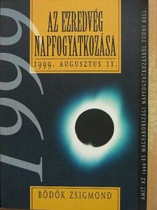 Bödők Zsigmond - Az ezredvég napfogyatkozása [antikvár]