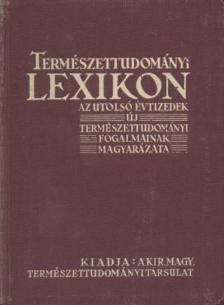 több szerző - Természettudományi lexikon [antikvár]