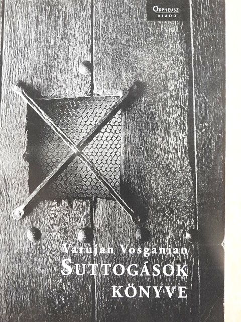Varujan Vosganian - Suttogások könyve [antikvár]