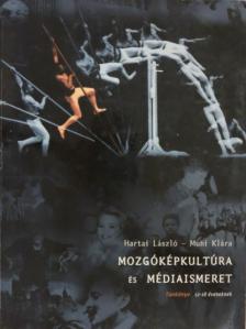 Hartai László - Mozgóképkultúra és médiaismeret [antikvár]