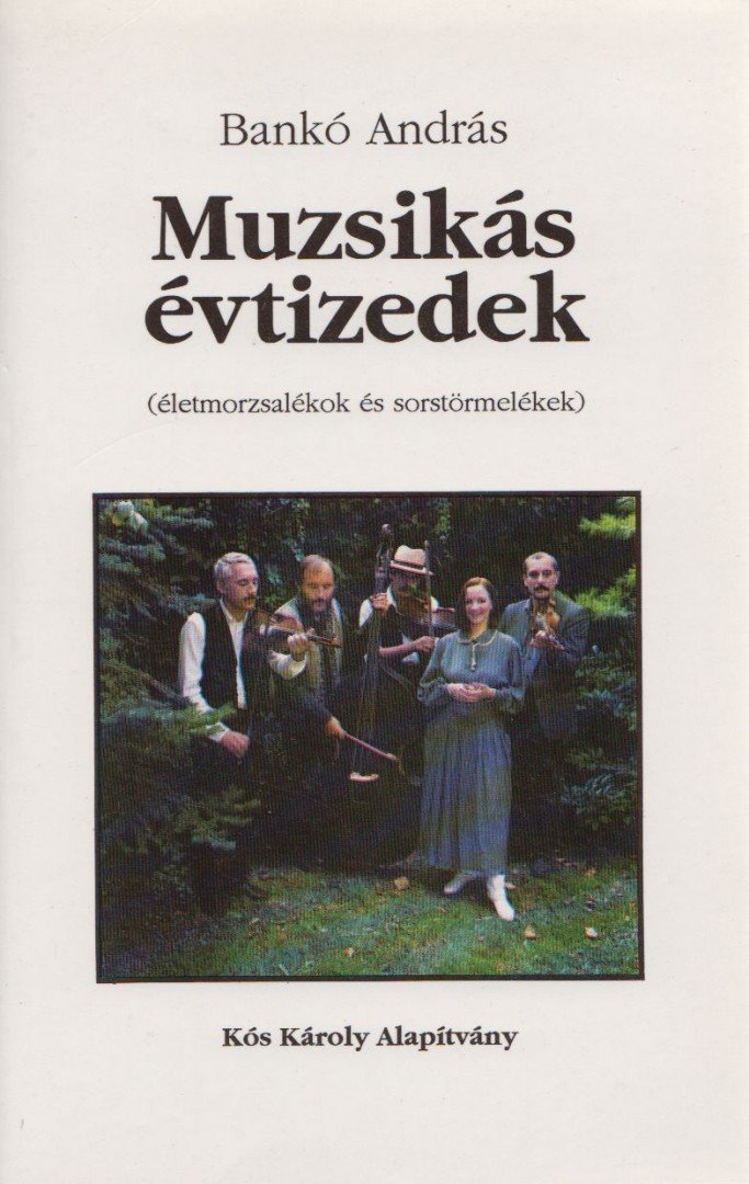 Bankó András - Muzsikás évtizedek [antikvár]