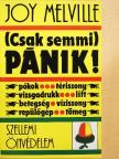 Joy Melville - (Csak semmi) pánik!  [antikvár]