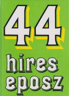 SZÉKELY ÉVA - 44 híres eposz [antikvár]